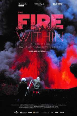  - The Fire Within: Requiem for Katia and Maurice Krafft